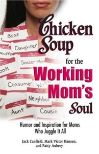 Chicken Soup for Working Mom Soul